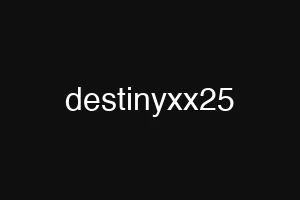 destinyxx25