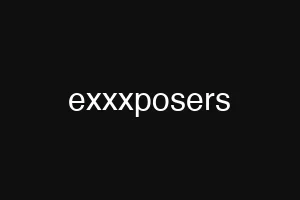 exxxposers