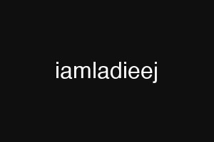 iamladieej