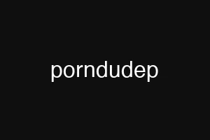 porndudep
