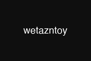 wetazntoy